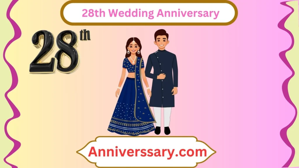  28th Wedding Anniversary