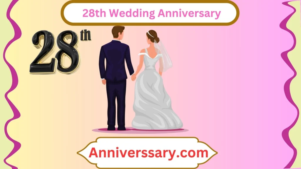  28th Wedding Anniversary