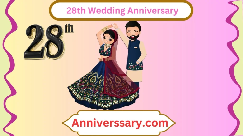  28th Wedding Anniversary