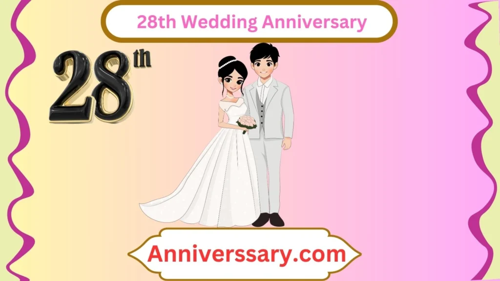  28th Wedding Anniversary