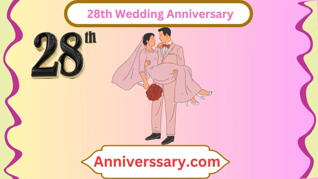  28th Wedding Anniversary