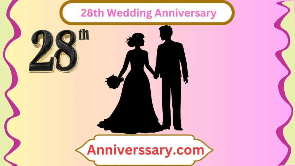  28th Wedding Anniversary