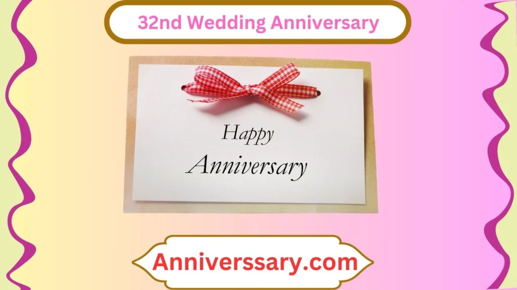 32nd Wedding Anniversary