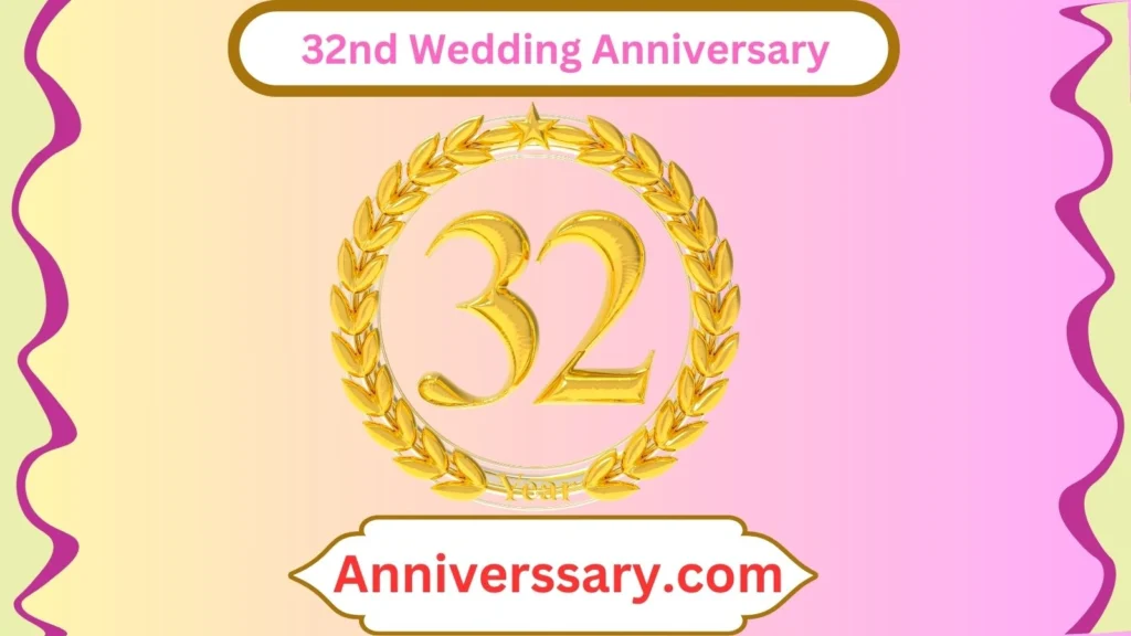 32nd Wedding Anniversary