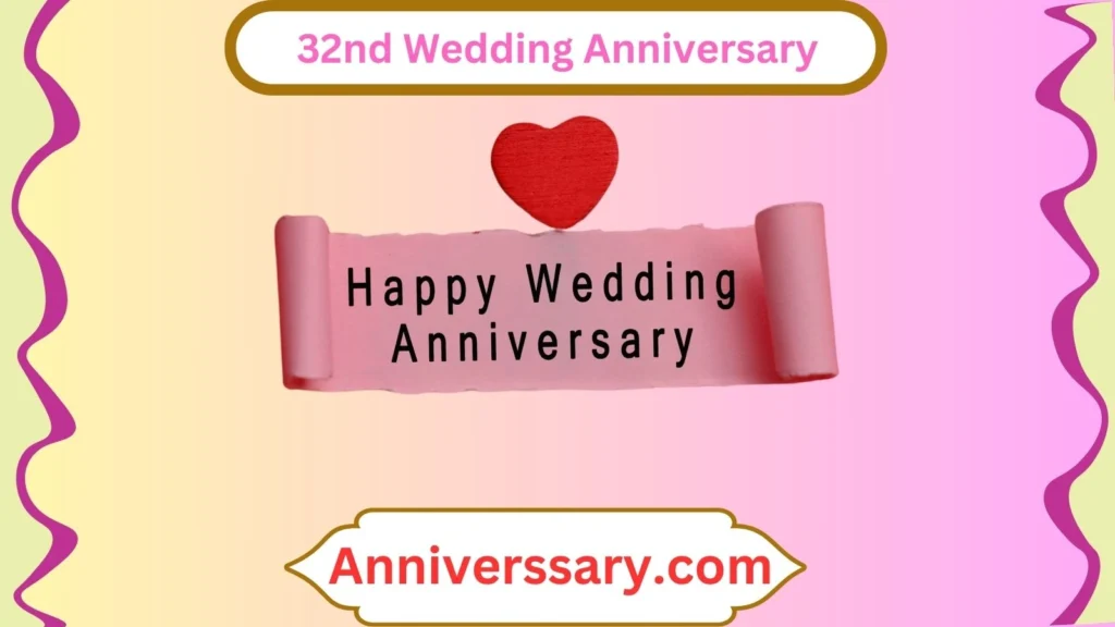 32nd Wedding Anniversary
