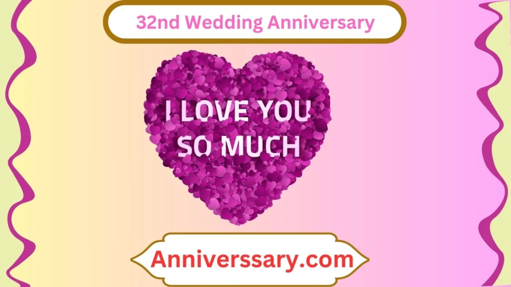 32nd Wedding Anniversary