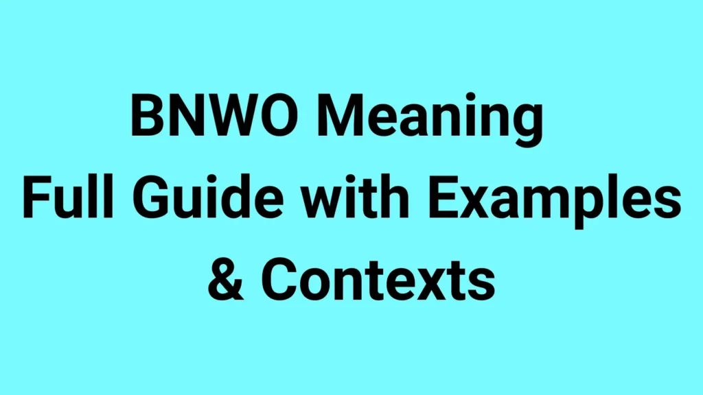 BNWO Meaning