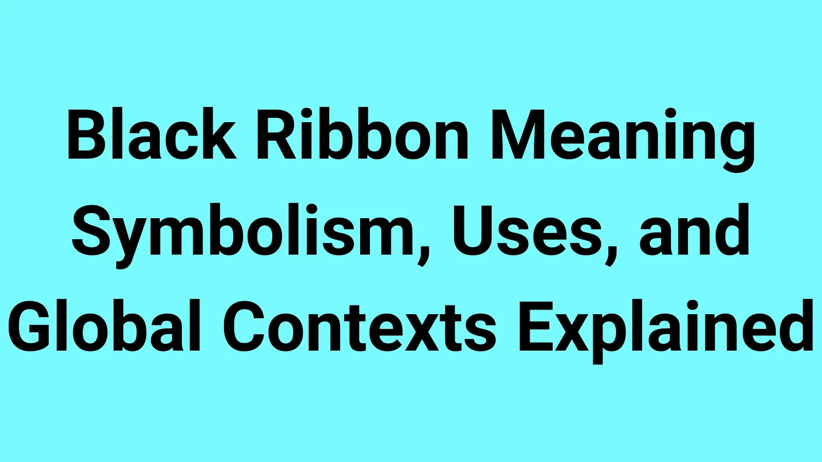 Black Ribbon Meaning