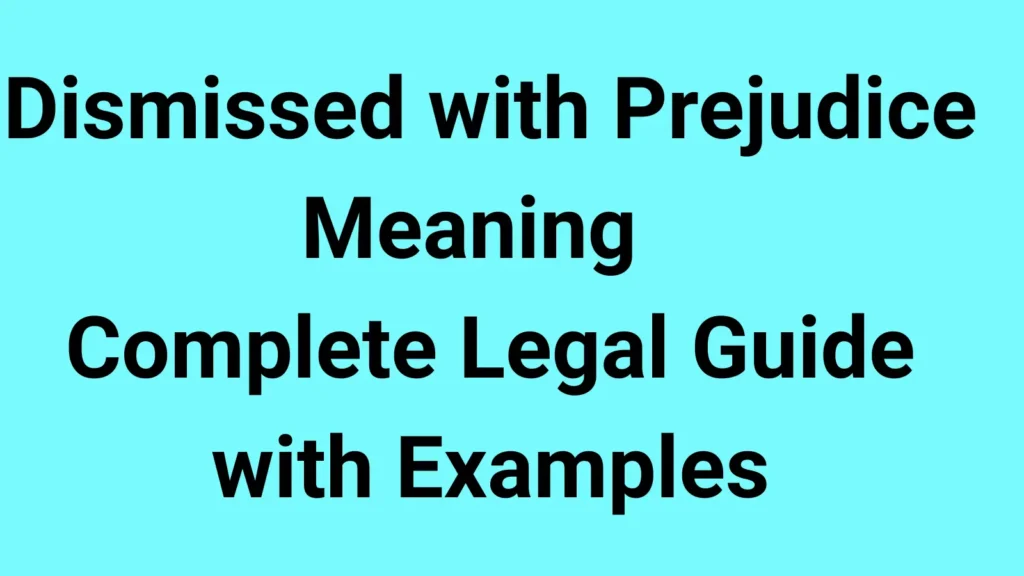 Dismissed with Prejudice Meaning