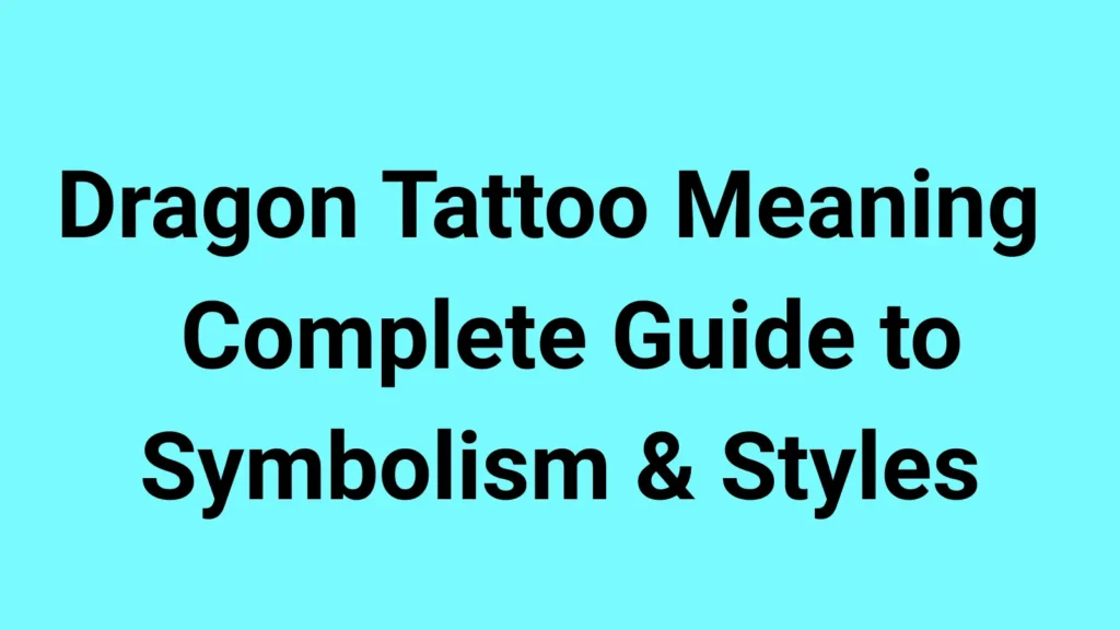 Dragon Tattoo Meaning