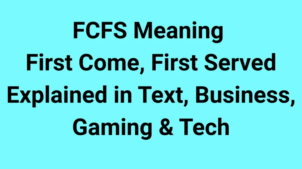 FCFS Meaning