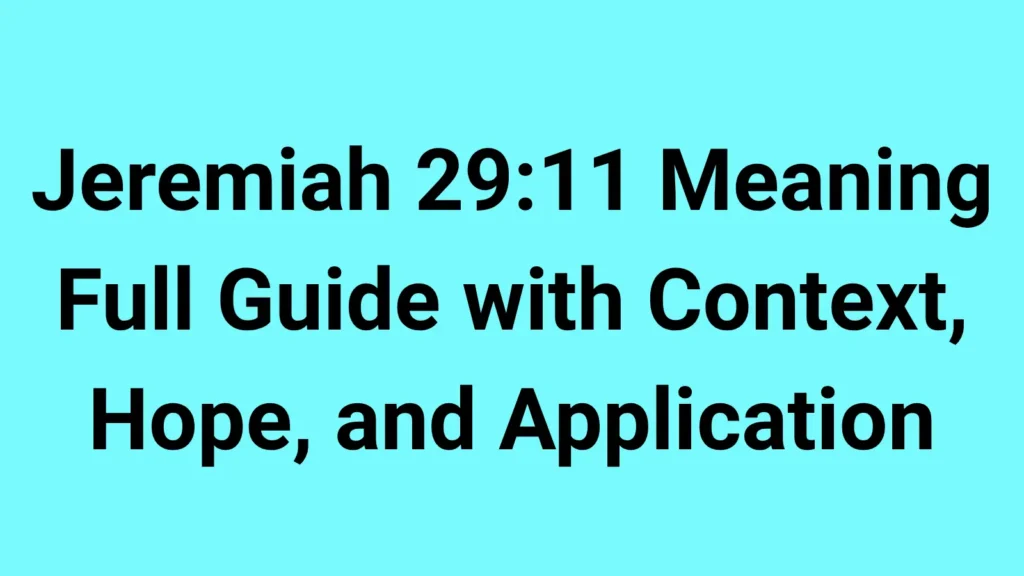 Jeremiah 29:11 Meaning