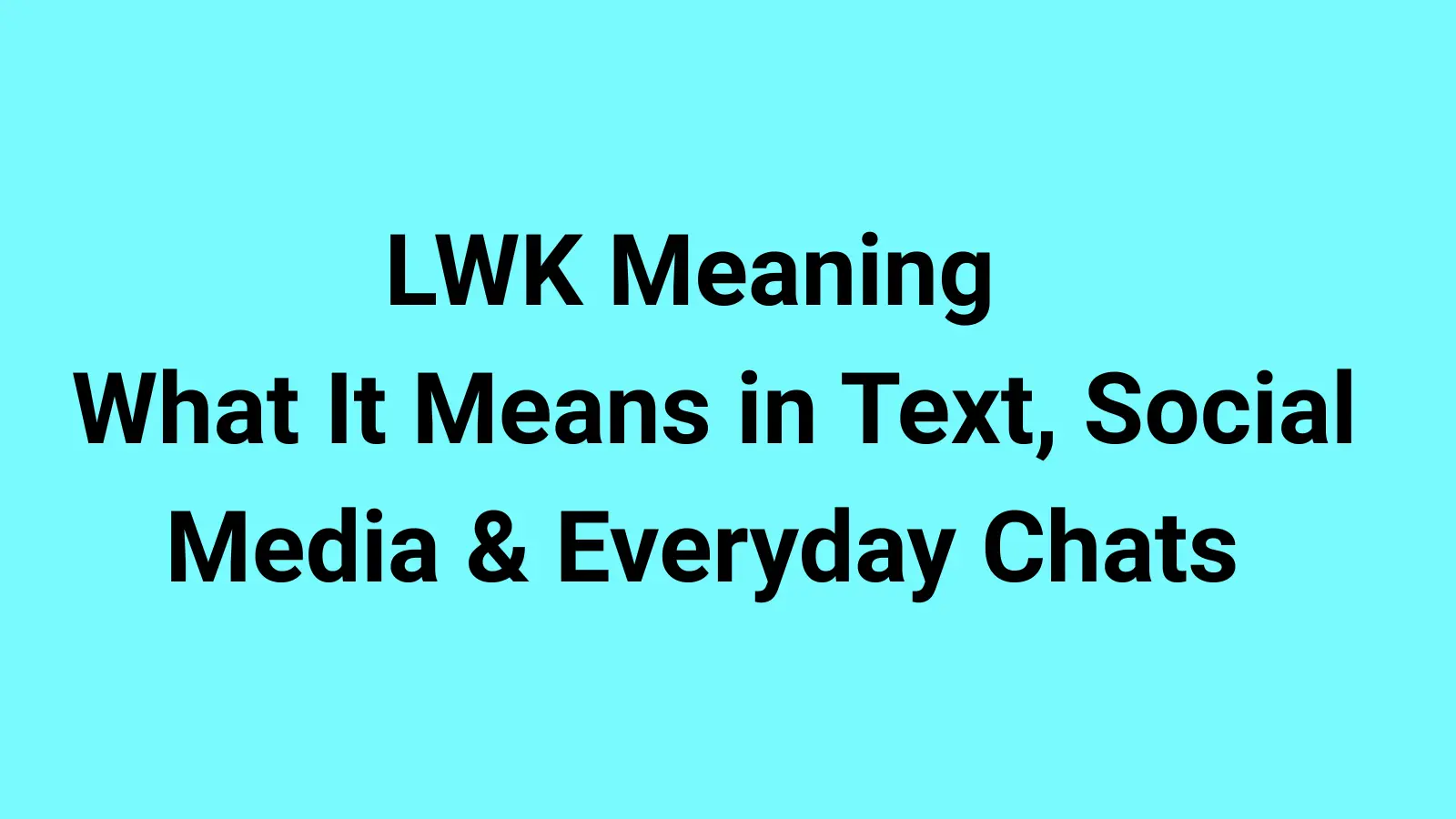 LWK Meaning