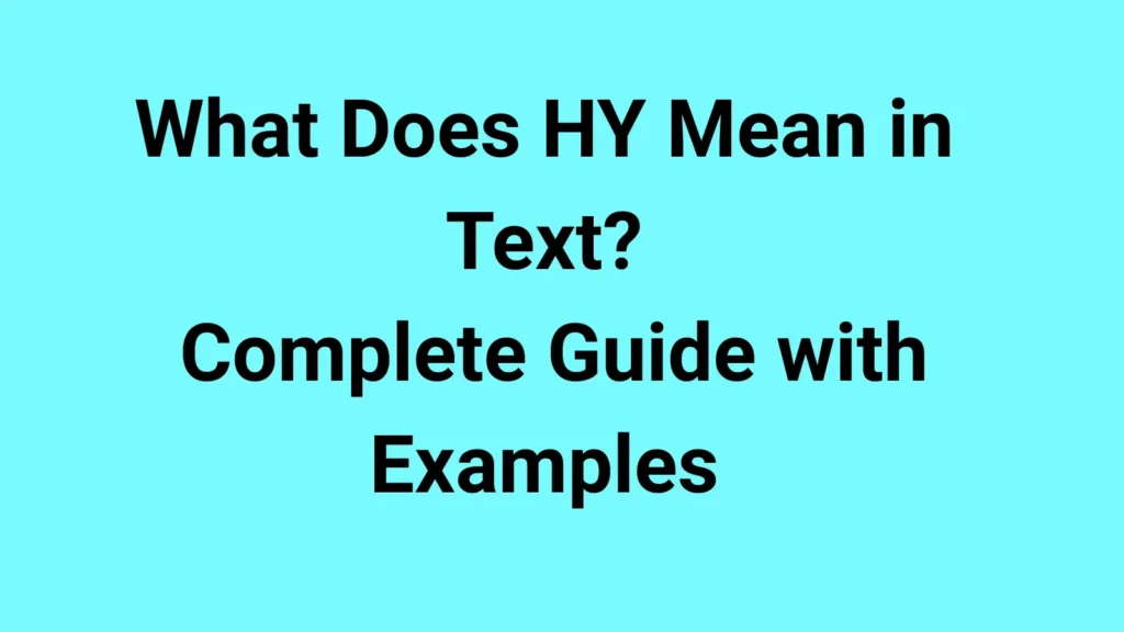 What Does HY Mean in Text?