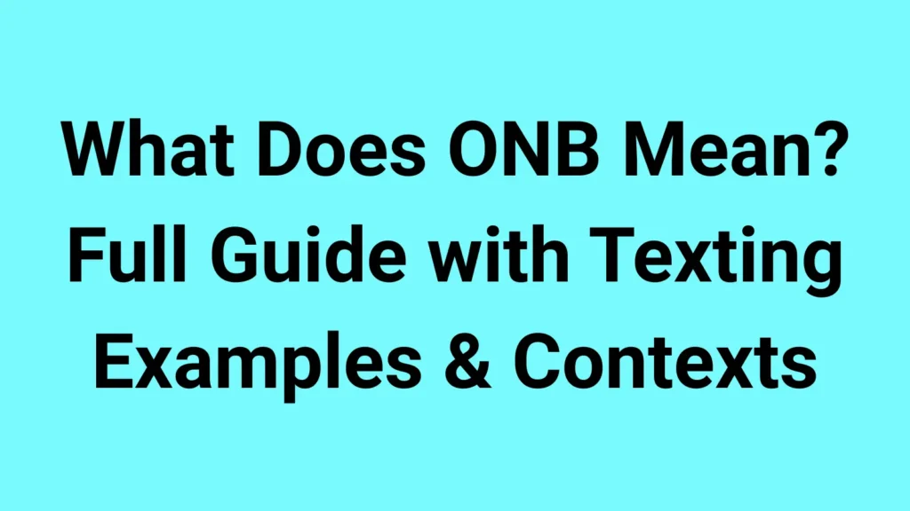 What Does ONB Mean?