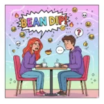 bean dip slang