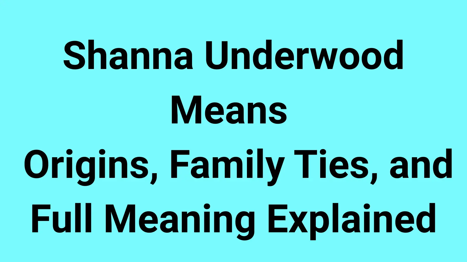 Shanna Underwood Means