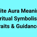 White Aura Meaning