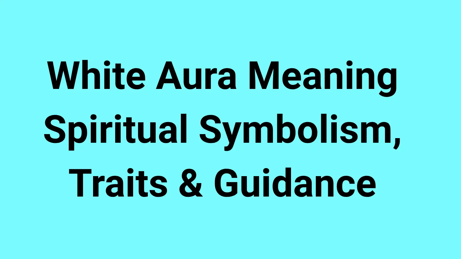 White Aura Meaning